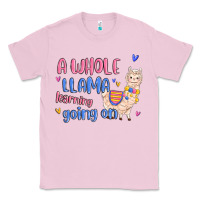 Bubblegum Pink a whole llama learning going on Classic Tee - MaliasSmallBusiness