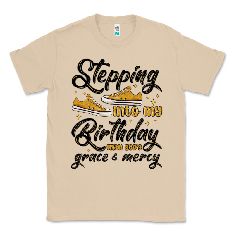 Stepping Into My Birthday With God S Grace And Mer Classic Tee by MaliasSmallBusiness | Teevron