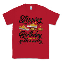 Red stepping into my birthday with god s grace and mer Classic Tee - MaliasSmallBusiness