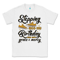 White stepping into my birthday with god s grace and mer Classic Tee - MaliasSmallBusiness