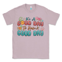 Lilac its a good day to have a good day Classic Tee - MaliasSmallBusiness