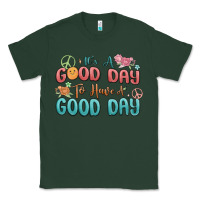 Sports Green its a good day to have a good day Classic Tee - MaliasSmallBusiness