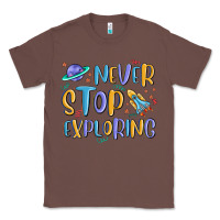 Chestnut never stop exploring Classic Tee - MaliasSmallBusiness