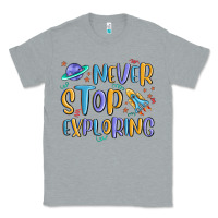 Heather Grey never stop exploring Classic Tee - MaliasSmallBusiness