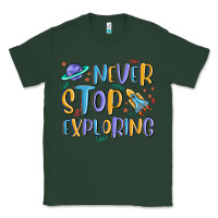 Sports Green never stop exploring Classic Tee - MaliasSmallBusiness