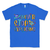 True Royal never stop exploring Classic Tee - MaliasSmallBusiness