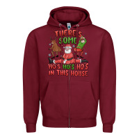 Burgundy there's some ho's ho's ho's in this house Zipper Hoodie - MaliasSmallBusiness