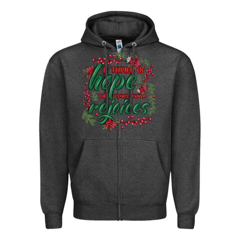 A Thrill Of Hope The Weary World Rejoices Zipper Hoodie by MaliasSmallBusiness | Teevron