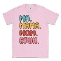 Bubblegum Pink ma mama mom bruh Classic Tee - MaliasSmallBusiness