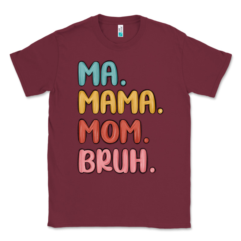 Ma Mama Mom Bruh Classic Tee by MaliasSmallBusiness | Teevron