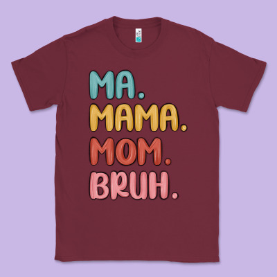 Classic Tee ma mama mom bruh