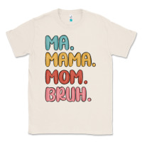 Natural ma mama mom bruh Classic Tee - MaliasSmallBusiness