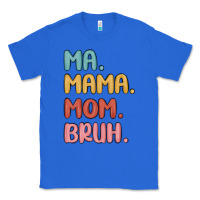True Royal ma mama mom bruh Classic Tee - MaliasSmallBusiness