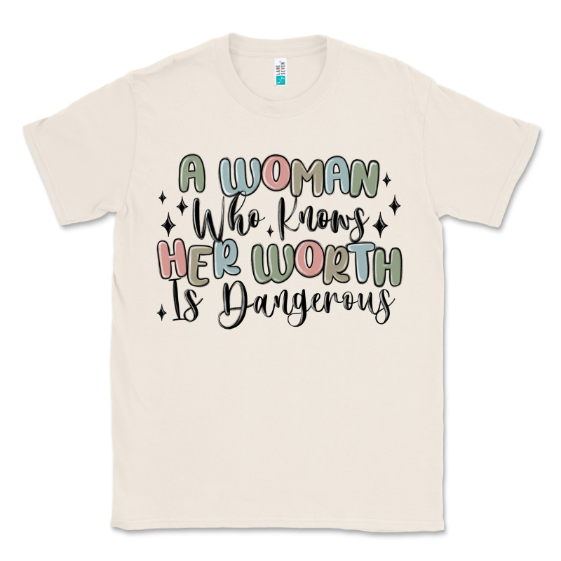 A Woman Who Knows Her Worth Is Dangerous Classic Tee by MaliasSmallBusiness | Teevron