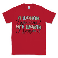 Red a woman who knows her worth is dangerous Classic Tee - MaliasSmallBusiness