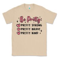 Mushroom be pretty strong brave kind Classic Tee - MaliasSmallBusiness