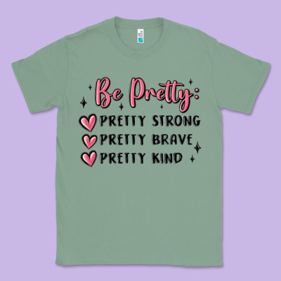Classic Tee be pretty strong brave kind