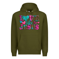 Army Green love like jesus valentine's day Premium Hoodie - AdoDesignShop