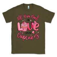 Army Green all you need is love and cupcakes valentines day Classic Tee - MaliasSmallBusiness