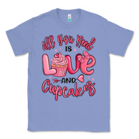 Colony Blue all you need is love and cupcakes valentines day Classic Tee - MaliasSmallBusiness