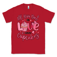 Red all you need is love and cupcakes valentines day Classic Tee - MaliasSmallBusiness