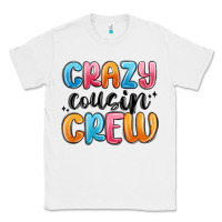 White crazy cousin crew Classic Tee - MaliasSmallBusiness
