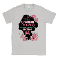 Moon Dust i love the woman ive become Classic Tee - MaliasSmallBusiness