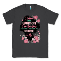 Smoke i love the woman ive become Classic Tee - MaliasSmallBusiness