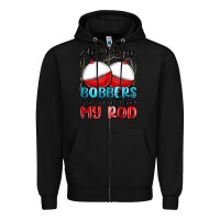 Black show me your bobbers and i will show my rod Zipper Hoodie - MaliasSmallBusiness