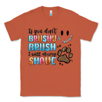 Copper if you dont brushy brush i will shavey shave Classic Tee - MaliasSmallBusiness