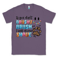 Lavender if you dont brushy brush i will shavey shave Classic Tee - MaliasSmallBusiness