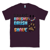 Plum if you dont brushy brush i will shavey shave Classic Tee - MaliasSmallBusiness