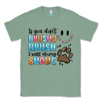 Sage if you dont brushy brush i will shavey shave Classic Tee - MaliasSmallBusiness