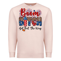 Pale Pink Boom bitch get out the way Premium Sweatshirt - Neo Western