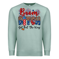 Seafoam Boom bitch get out the way Premium Sweatshirt - Neo Western