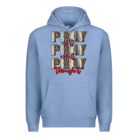 Pray On It Pray Over It Pray Through It Premium Hoodie | Teevron