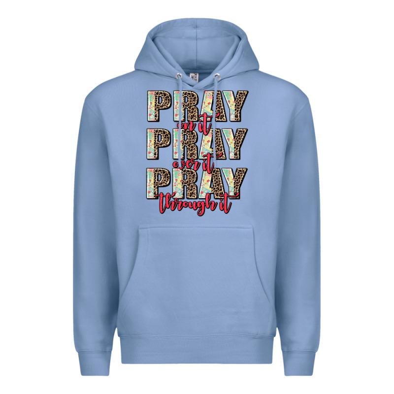 Pray On It Pray Over It Pray Through It Premium Hoodie by AdoDesignShop | Teevron
