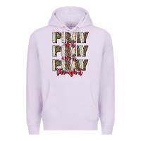 Lilac pray on it pray over it pray through it Premium Hoodie - AdoDesignShop