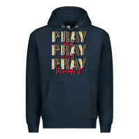 Navy pray on it pray over it pray through it Premium Hoodie - AdoDesignShop