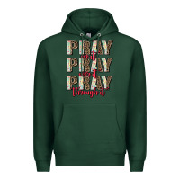 Sports Green pray on it pray over it pray through it Premium Hoodie - AdoDesignShop