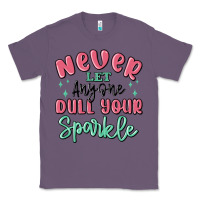 Lavender never let anyone dull your sparkle Classic Tee - MaliasSmallBusiness