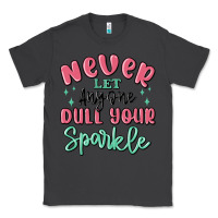 Smoke never let anyone dull your sparkle Classic Tee - MaliasSmallBusiness
