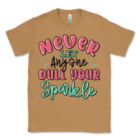 Toasted Coconut never let anyone dull your sparkle Classic Tee - MaliasSmallBusiness