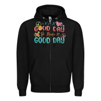 Black its a good day to have a good day Zipper Hoodie - MaliasSmallBusiness