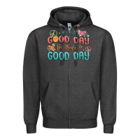 Charcoal Heather its a good day to have a good day Zipper Hoodie - MaliasSmallBusiness