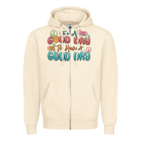 Sandshell its a good day to have a good day Zipper Hoodie - MaliasSmallBusiness