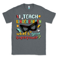 Charcoal Heather i teach kindergarten whats your superpower Classic Tee - MaliasSmallBusiness