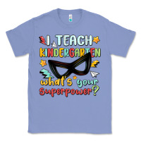 Colony Blue i teach kindergarten whats your superpower Classic Tee - MaliasSmallBusiness