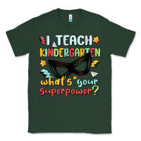 Sports Green i teach kindergarten whats your superpower Classic Tee - MaliasSmallBusiness