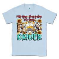 Dusty Blue early rising always smiling safe driving bus drive Classic Tee - MaliasSmallBusiness